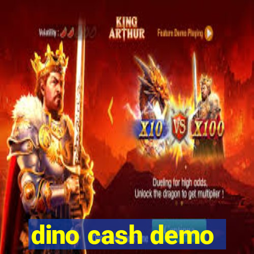 dino cash demo